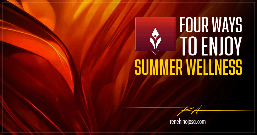 Four Ways to Enjoy Summer Wellness