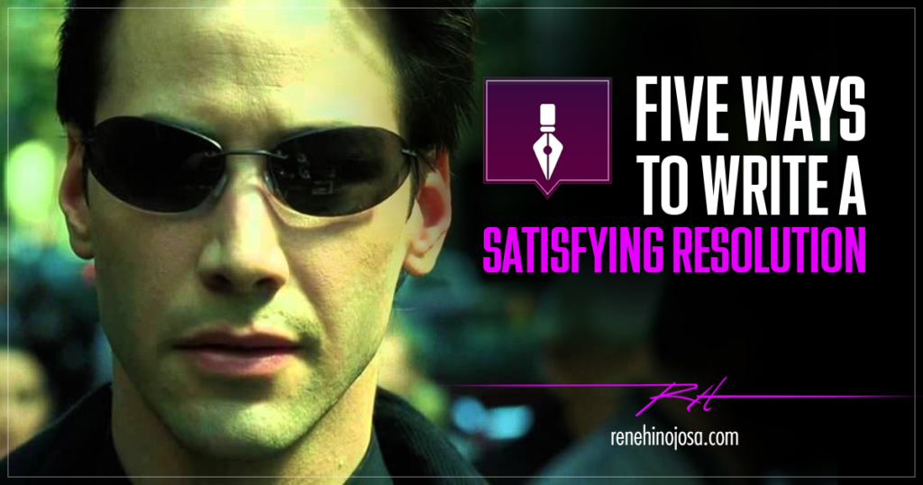 Five Ways To Write A Satisfying Resolution