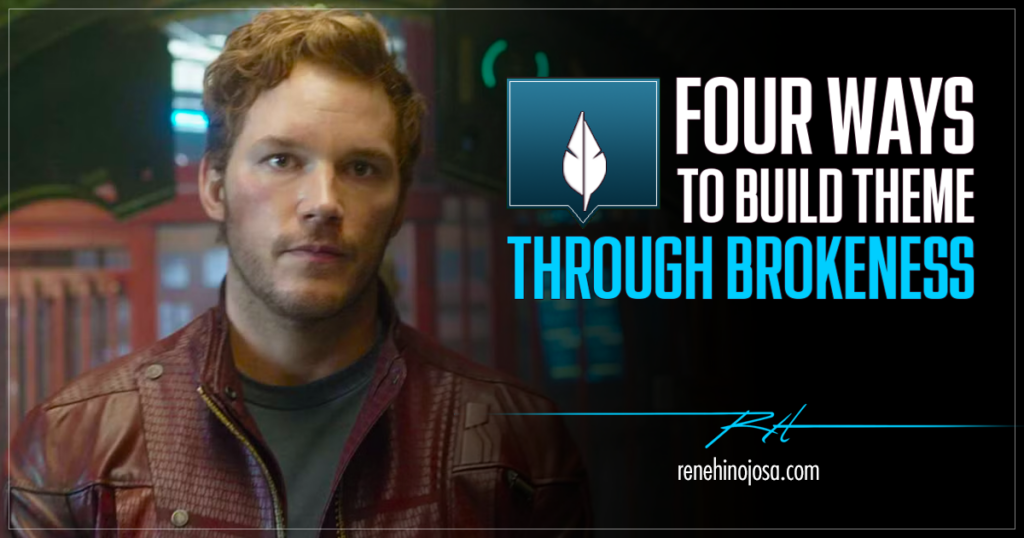 Four Ways To Build Theme Through Brokenness